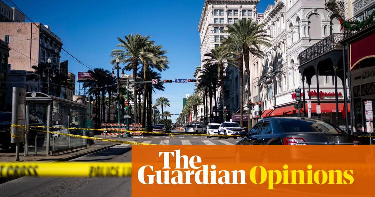 Pandangan The Guardian tentang serangan di New Orleans: Kengerian yang lazim menandai tahun baru yang mencemaskan | Tajuk rencana Pandangan The Guardian tentang serangan di New Orleans: Kengerian yang lazim menandai tahun baru yang mencemaskan | Tajuk rencana